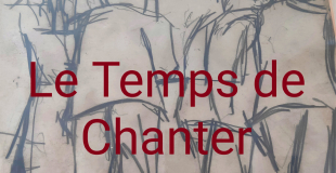 Le Temps de Chanter