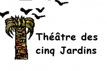 Cie Théâtre des Cinq Jardins
