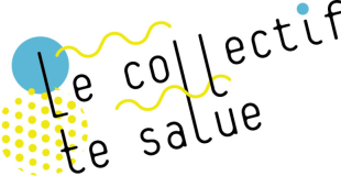 Le Collectif te salue