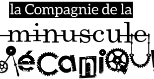 Cie de la Minuscule Mécanique