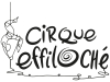 Cirque Effiloché
