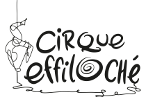 Cirque Effiloché