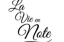 La Vie en Note
