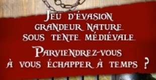 MEDIEVADE CAMPEMENT-JEU D'EVASION GRANDEUR NATURE SOUS TENTE MEDIEVALE