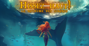 Affiche  Hissez Haut 2 !  Le royaume des sirène