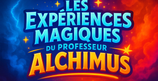 Les Expériences magiques du Pr Alchimus